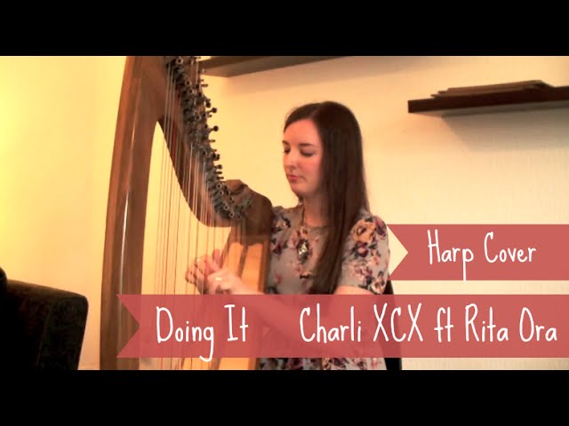 Doing It | Charli XCX ft  Rita Ora (Harp Cover)