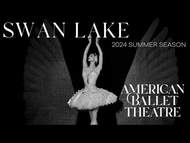 SWAN LAKE | ABT's 2024 Summer Season at the Met 🦢