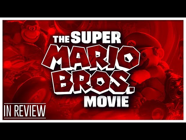 The Super Mario Bros. Movie In Review - Every Mario Movie Ranked & Recapped