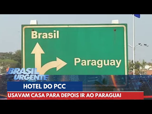 PCC: "Hotel do crime" era usado como abrigo para fugitivos | Brasil Urgente