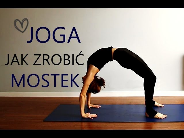 Joga Energetyczna - Jak Zrobić Mostek