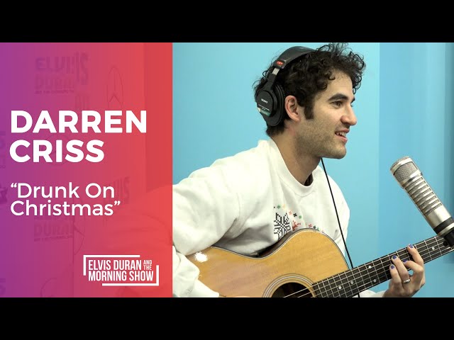 Darren Criss - "Drunk On Christmas" | Elvis Duran Live