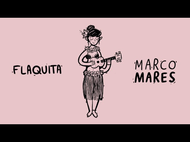 Marco Mares - Flaquita (Audio)