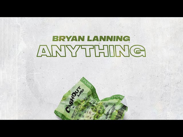 Anything - Bryan Lanning (Lyric Video)