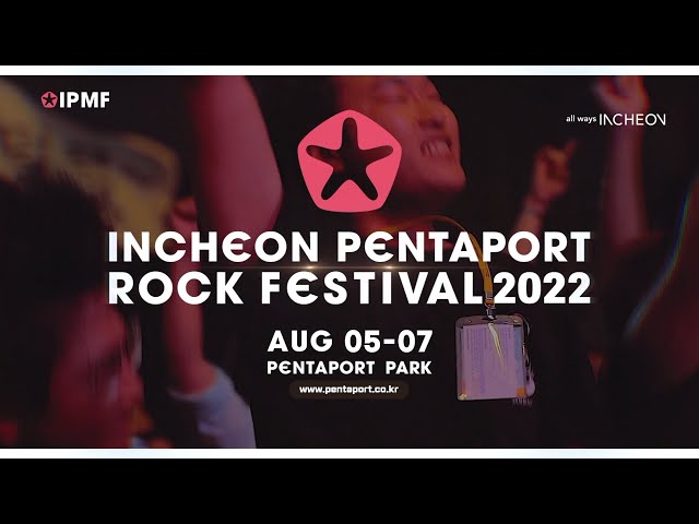 INCHEON PENTAPORT ROCK FESTIVAL 2022  [Teaser]