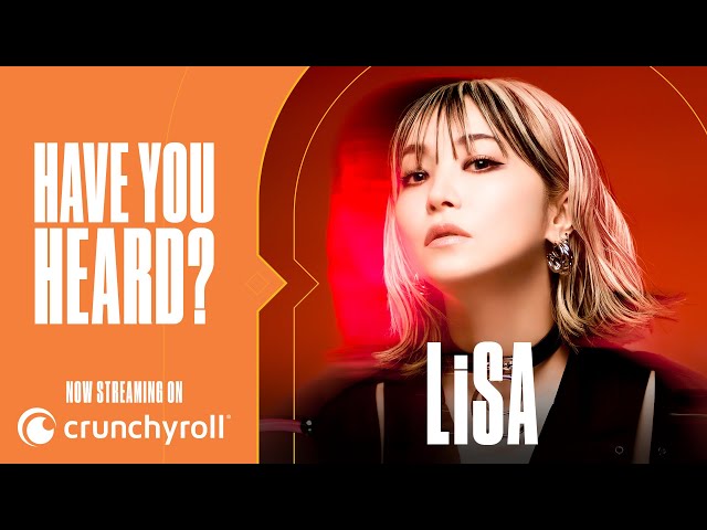 LiSA Interview | Have You Heard?