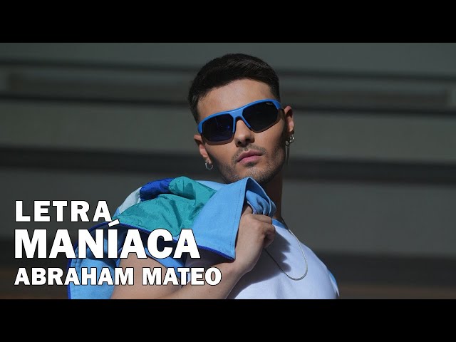 Abraham Mateo - Maniaca Letra Oficial / Official Lyrics