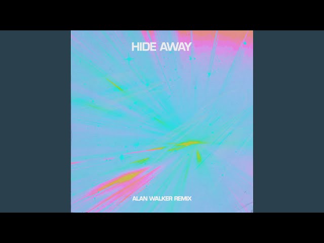 Hide Away (Alan Walker Remix)
