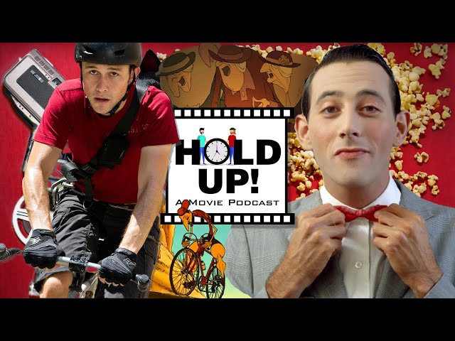 Hold Up! A Movie Podcast S2E8 "Pee-Wee's Big Adventure, The Triplets of Belleville, Premium Rush"