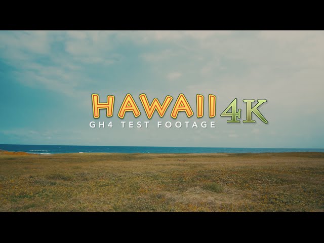 Hawaii - Panasonic GH4 4k footage