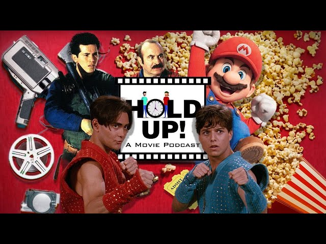 Hold Up! A Movie Podcast S2E4 "Super Mario Bros., Double Dragon, The Super Mario Bros. Movie"