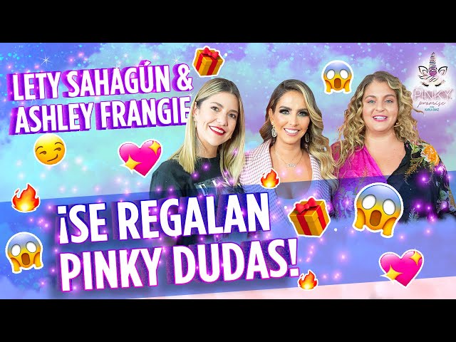 Lety Sahagún y Ashley Frangie de Se Regalan Dudas en Pinky Promise- T2- Ep 16