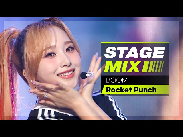 [Stage Mix] 로켓펀치 - 붐 (Rocket Punch - BOOM)