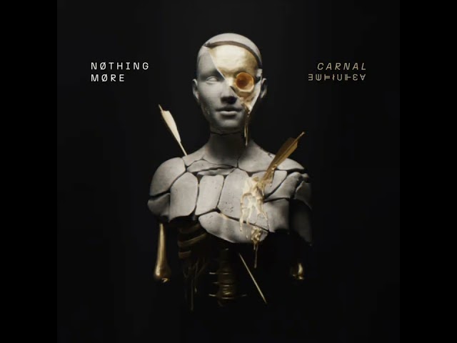 NOTHING MORE - CARNAL (Official Audio)