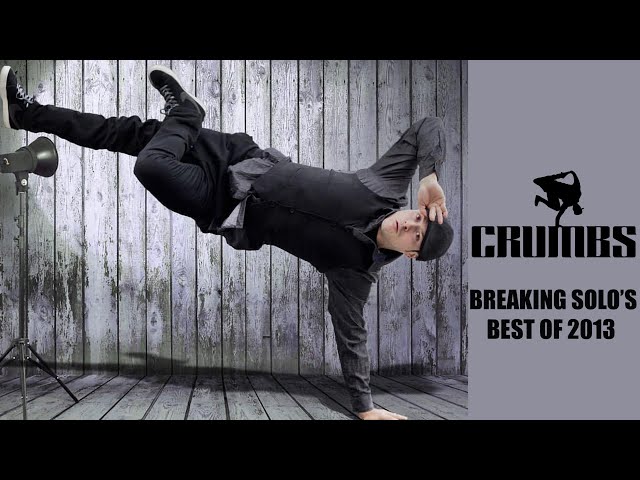 Bboy Crumbs | Breaking Solo's | Best Of 2013