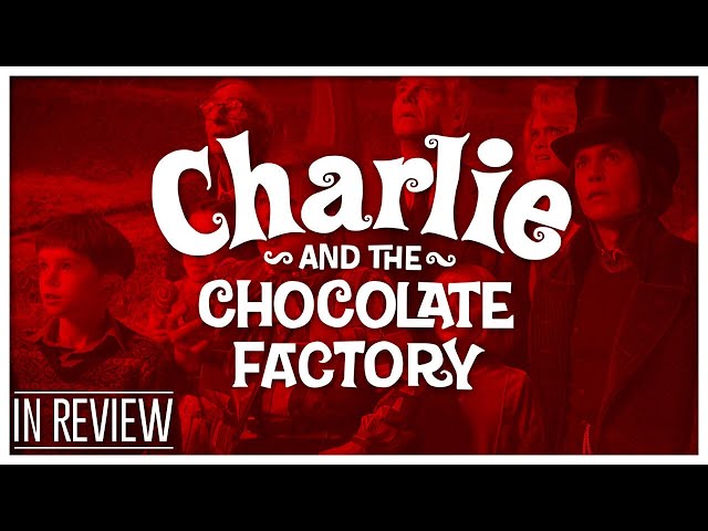 Charlie and the Chocolate Factory (2005) - Every Wonka Movie Ranked & Recapped