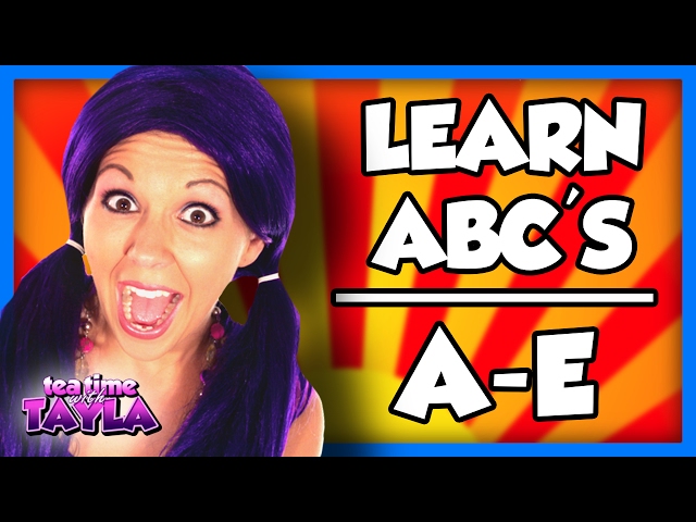 Learn ABC's | Learn Letter A, B, C, D, E | ABC Playlist on Tea Time with Tayla