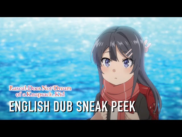 Rascal Does Not Dream of a Knapsack Kid | SNEAK PEEK ENGLISH DUB CLIP