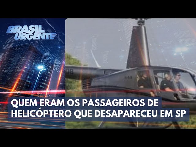 Mãe, filha e amigo eram passageiros de helicóptero que desapareceu | Brasil Urgente