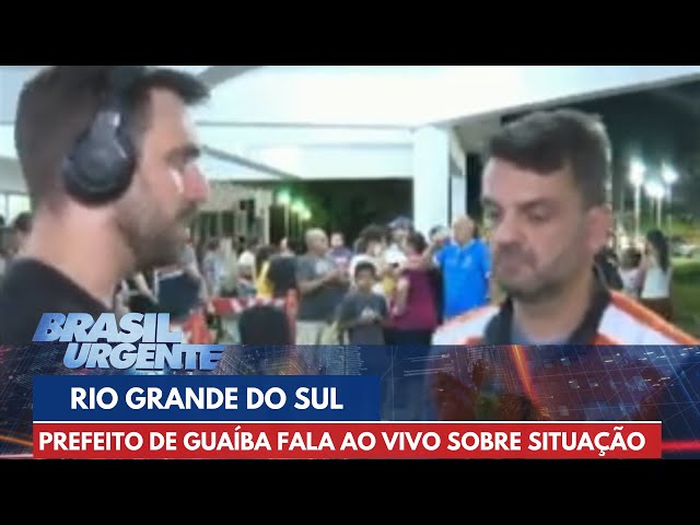 Prefeito de Guaíba fala ao vivo sobre a situação da cidade | Brasil Urgente