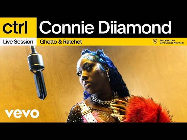 Connie Diiamond - Ghetto & Ratchet (Live Session) | Vevo ctrl