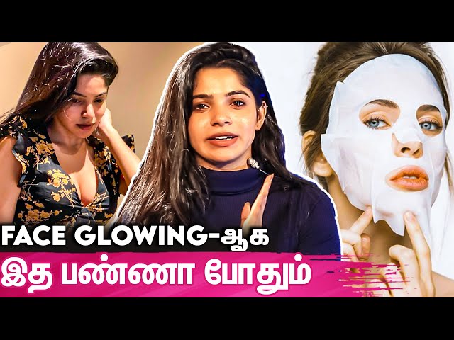 முகம் பளபளப்பாக இருக்க Homemade Tips : Actress Divya Bharathi Skin Care Secrets Revealed