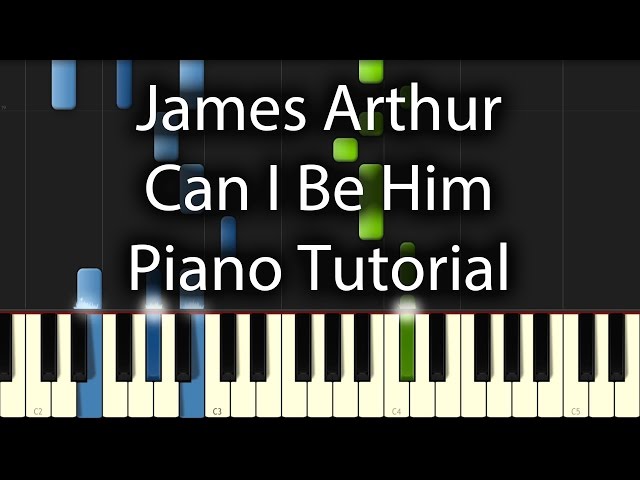 James Arthur - Can I Be Him Tutorial (How To Play On Piano)