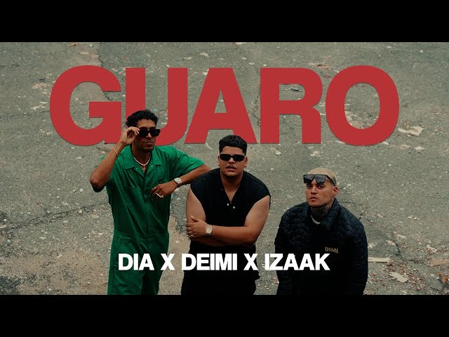 DIA x Izaak x Deimi - Guaro [Official Video]