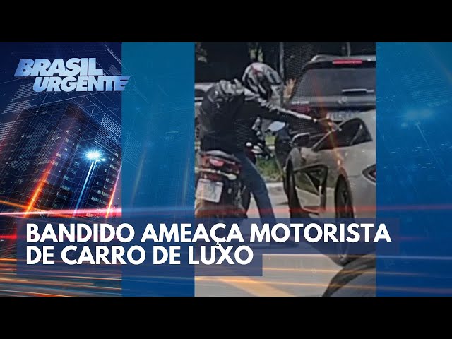 Bandido ameaça motorista de carro de luxo em assalto | Brasil Urgente