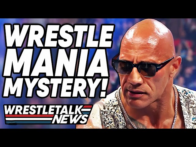 WrestleMania 40 Match Card Mystery, Major WWE Debut Plans | WrestleTalk