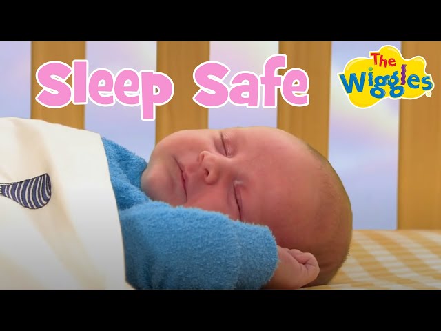 Sleep Safe, My Baby 👶 Safe Sleeping Tips for Parents of Newborns and Toddlers ❤️ The Wiggles