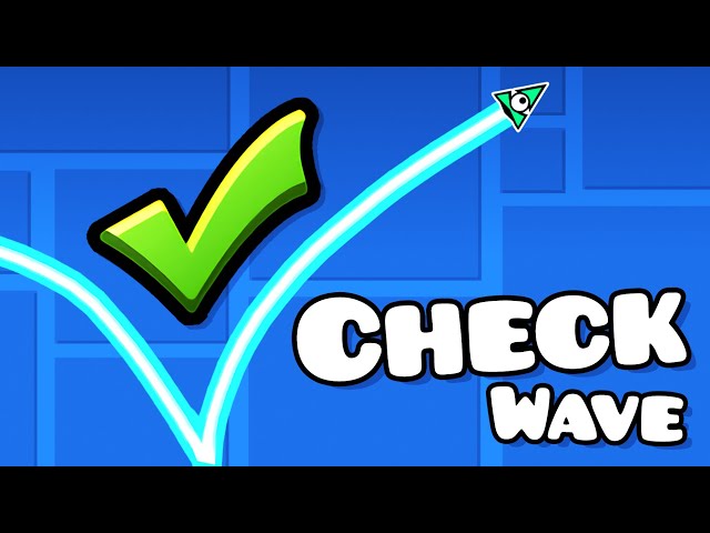 Check Wave | Geometry dash 2.11
