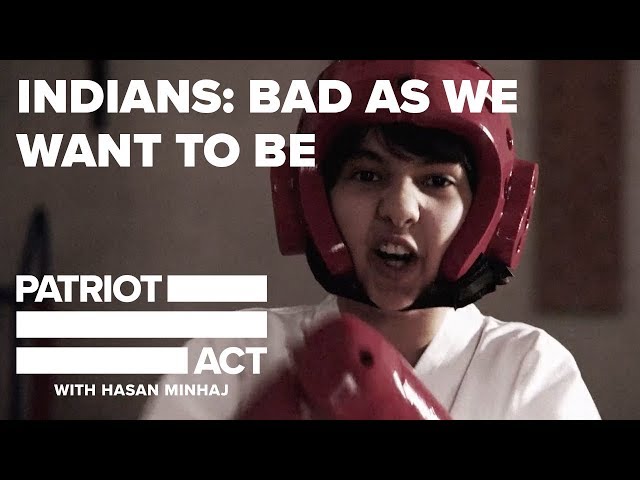 Indians: Bad As We Want To Be | Patriot Act with Hasan Minhaj | Netflix