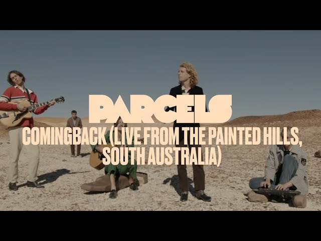 Parcels - Comingback (Live from the Painted Hills, South Australia)