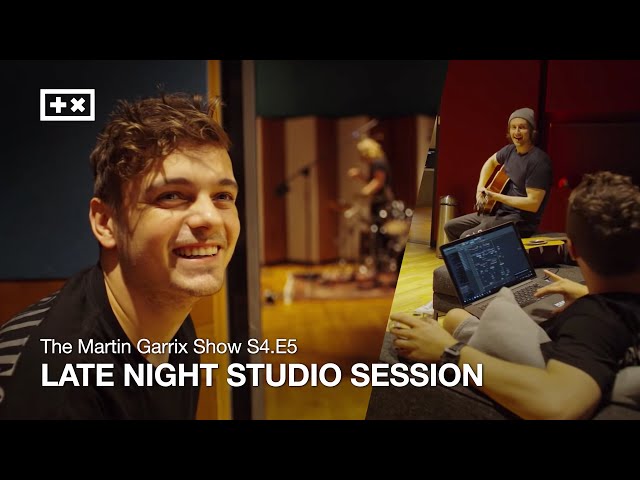 LATE NIGHT STUDIO SESSION | The Martin Garrix Show S4.E5