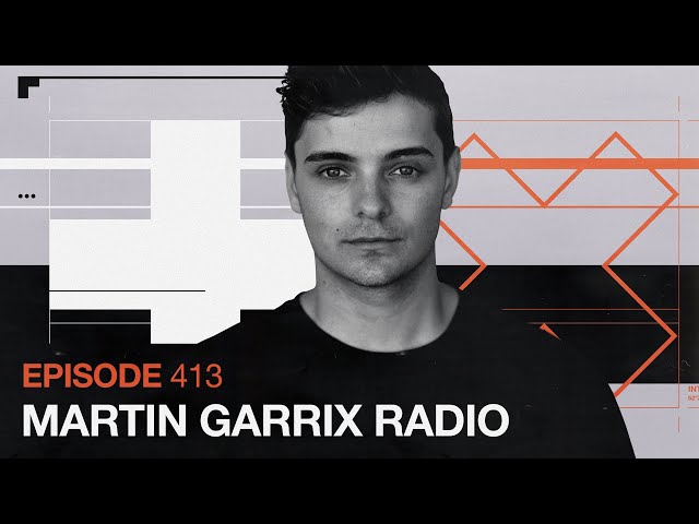Martin Garrix Radio - Episode 413