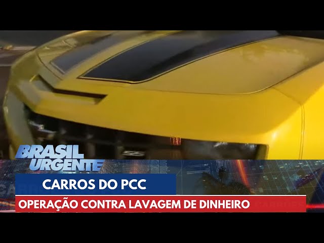 Carrões do PCC são apreendidos em operação contra lavagem de dinheiro | Brasil Urgente