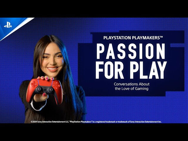 Nyvi Estephan - Passion for Play (PlayStation Playmakers)