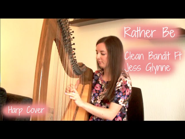 Rather Be | Clean Bandit ft Jess Glynne (Harp Cover)