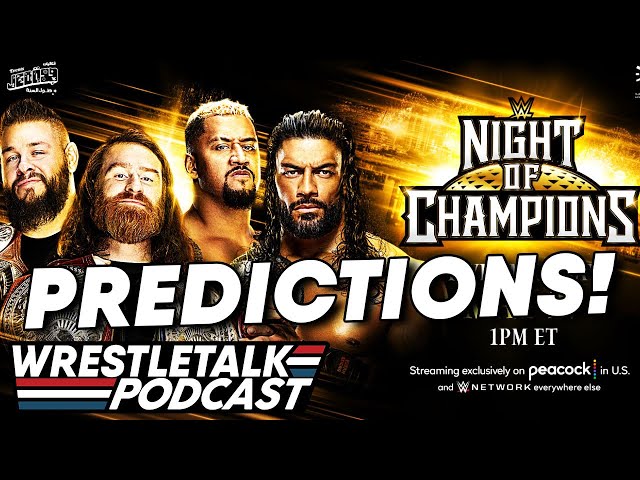 WWE Night of Champions 2023 Predictions! | WrestleTalk Podcast