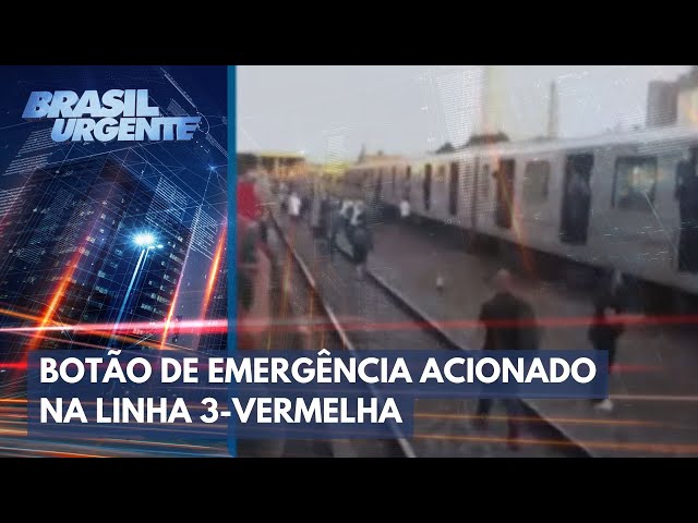 Linha 3 - Vermelha do Metrô é paralisada após acionarem botão de emergência | Brasil Urgente