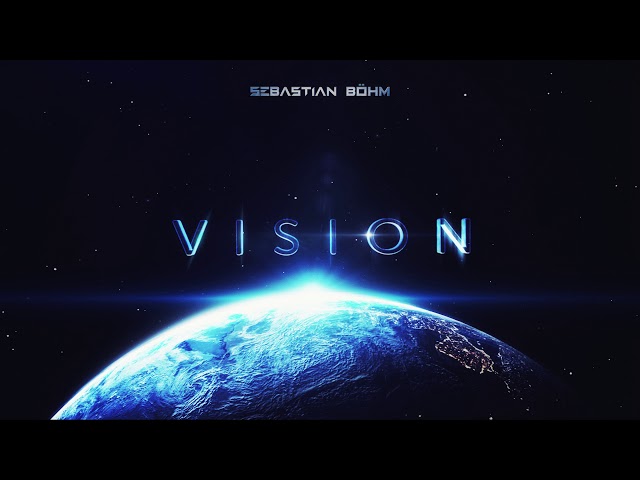 Sebastian Böhm - Launch (VISION)