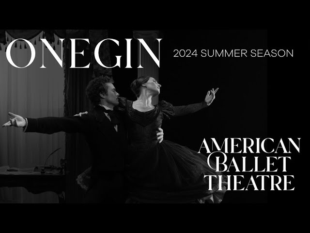 ONEGIN | ABT's 2024 Summer Season at the Met 📜