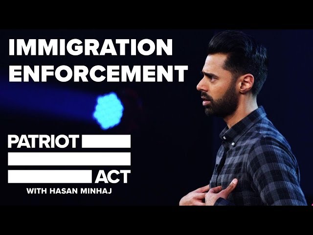 Immigration Enforcement | Patriot Act with Hasan Minhaj | Netflix