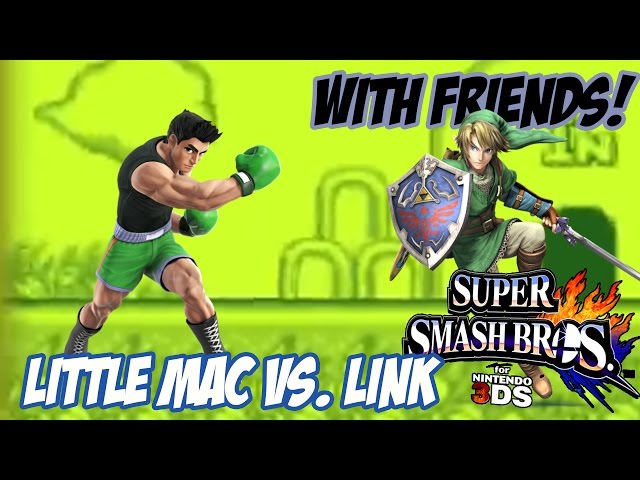 With Friends! - (Ndukauba) Little Mac vs. (HMK) Link! [Super Smash Bros. for 3DS]