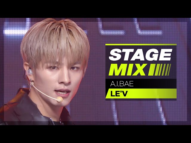 [Stage Mix] 레비 - 에이아이베 (LE'V - A.I.BAE)