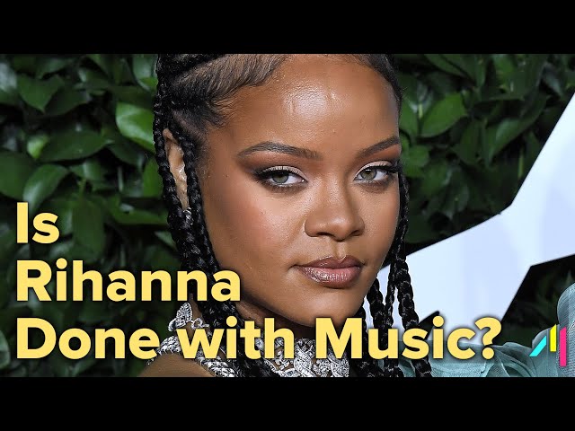 Is Rihanna Done With Music? | The Most Powerful Women In Pop