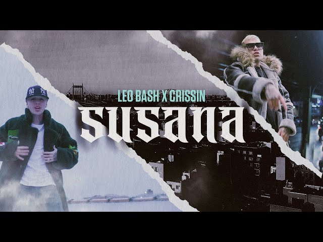 Leo Bash, Crissin, Dayme Beats - Susana (Video Oficial)