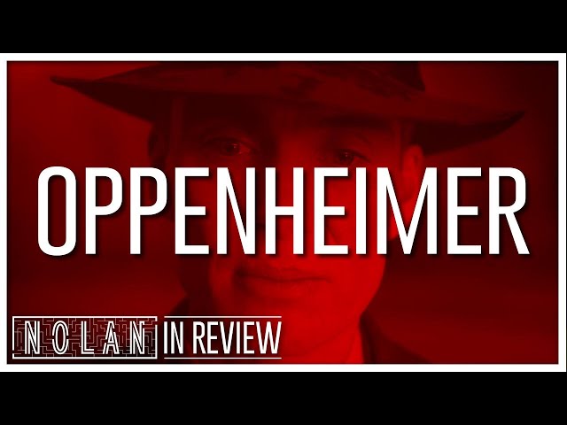 Oppenheimer - Every Christopher Nolan Movie Ranked & Recapped