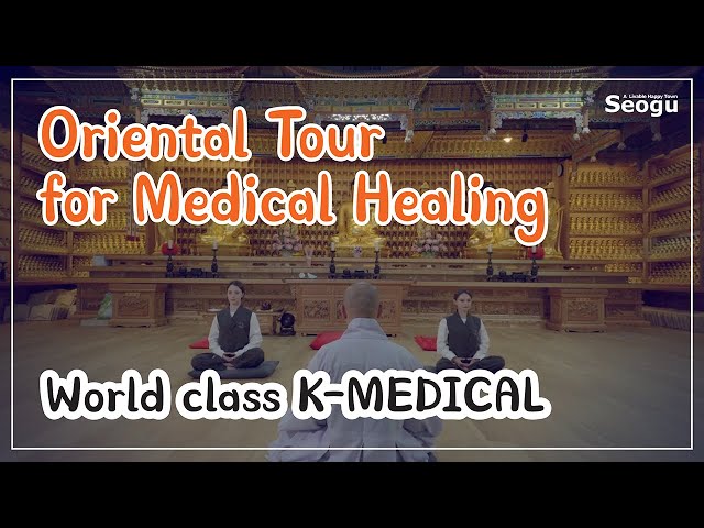 Oriental Tour for Medical Healing, World class K-MEDICAL!